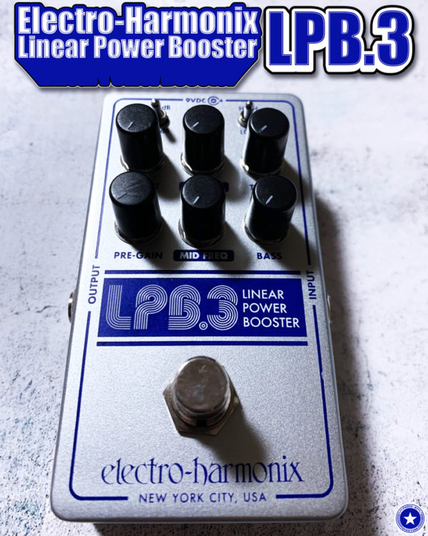 エレクトロ・ハーモニックスの最新のブースター・エフェクター『LPB-3』のブログ用の写真 5枚目